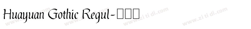 Huayuan Gothic Regul字体转换